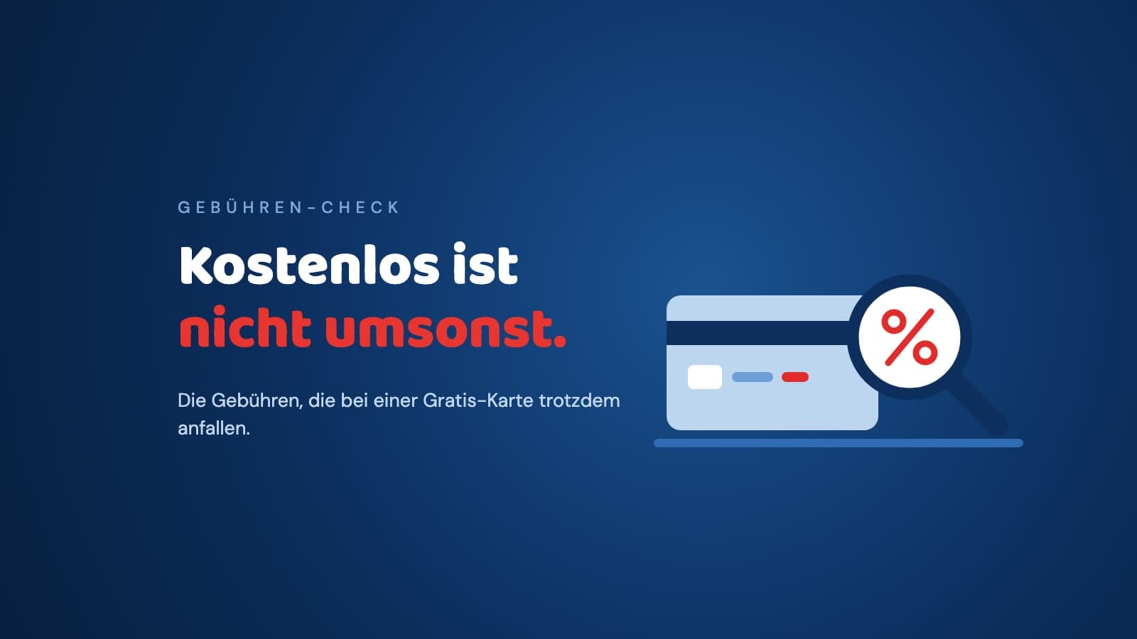 Kreditkarte, Lupe und Gebührenliste als Grafik im Hey Jendrik Stil vor dunkelblauem Hintergrund
